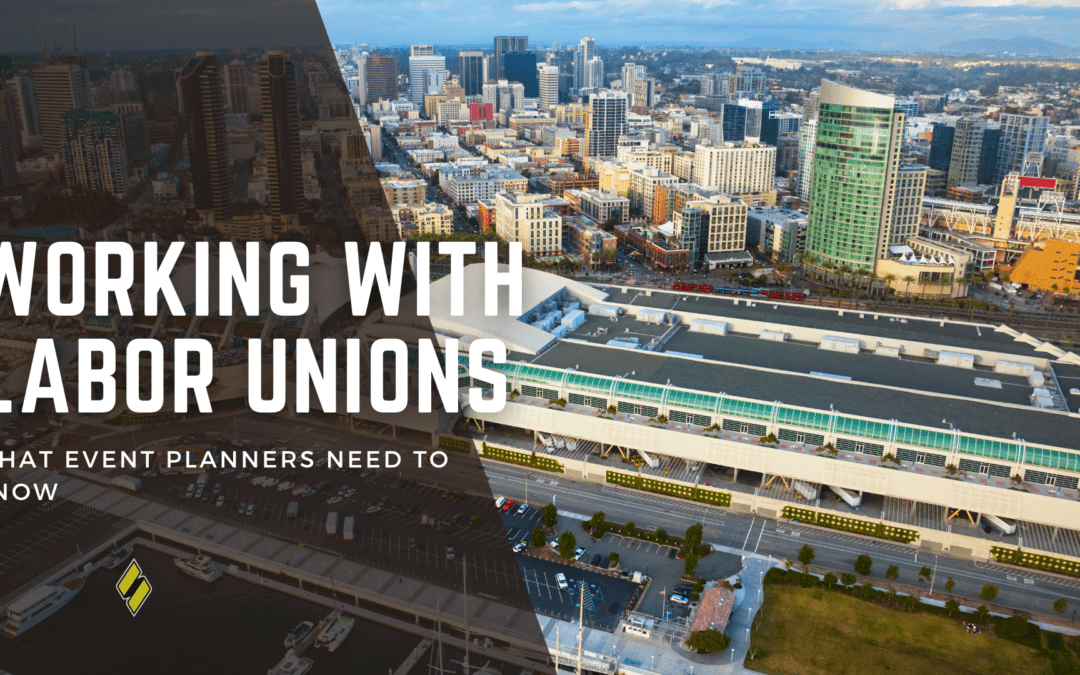 Working with Labor Unions: What Event Planners Need to Know