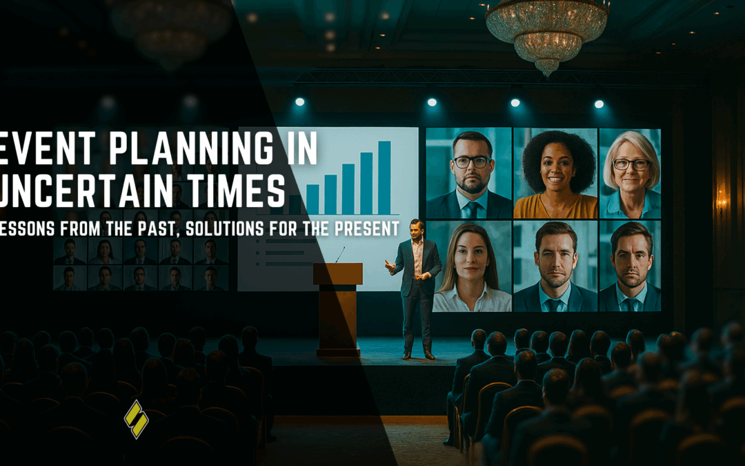 Event Planning in Uncertain Times: Lessons from the Past, Solutions for the Present